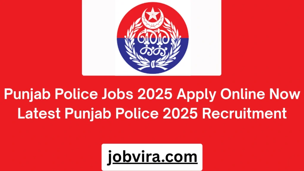 Punjab Police Jobs 2025 Apply Online Now Latest Punjab Police 2025 Recruitment