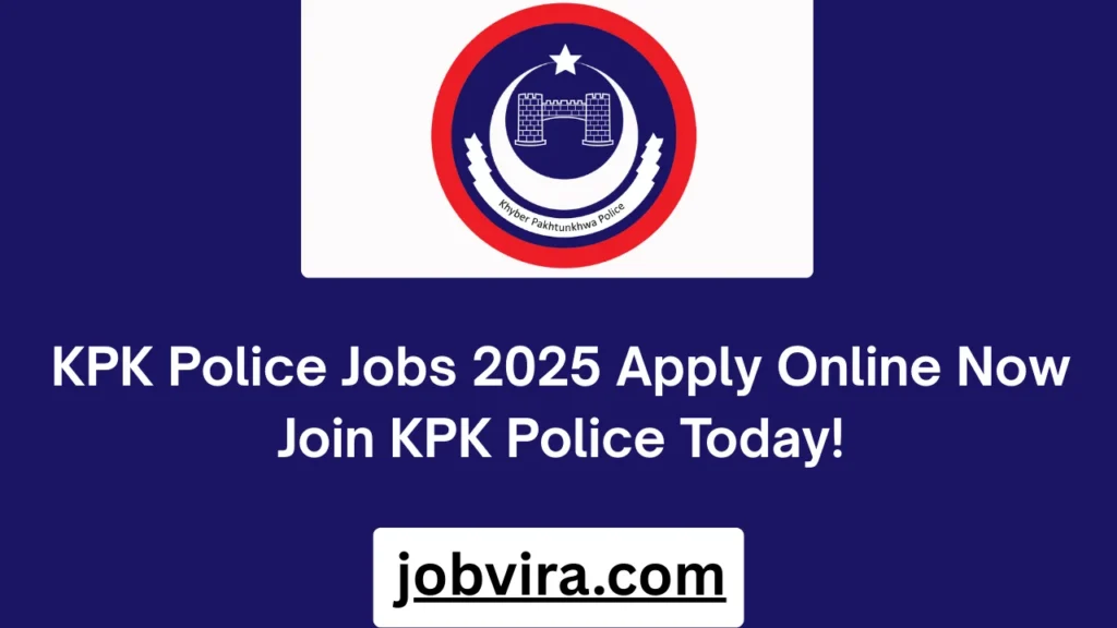 KPK Police Jobs 2025 Apply Online Now Join KPK Police Today!