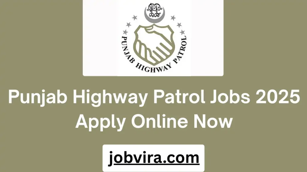 Punjab Highway Patrol Jobs 2025 Apply Online Now