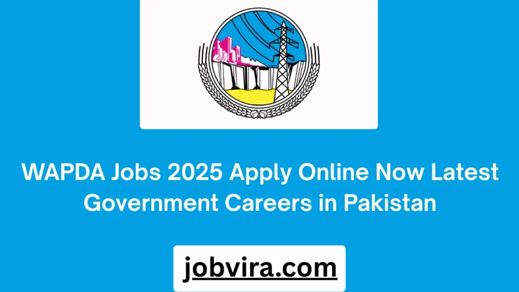 WAPDA Jobs 2025 Apply Online Now Latest Government Careers in Pakistan