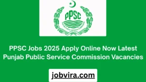 PPSC Jobs 2025 Apply Online Now Latest Punjab Public Service Commission Vacancies