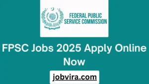 FPSC Jobs 2025 Apply Online Now