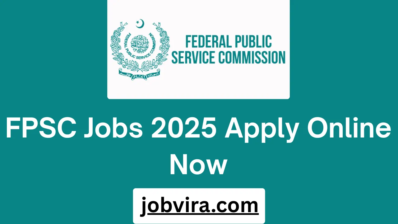 FPSC Jobs 2025 Apply Online Now