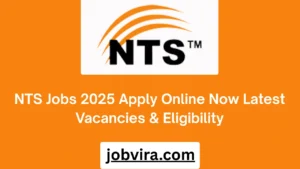 NTS Jobs 2025 Apply Online Now Latest Vacancies & Eligibility