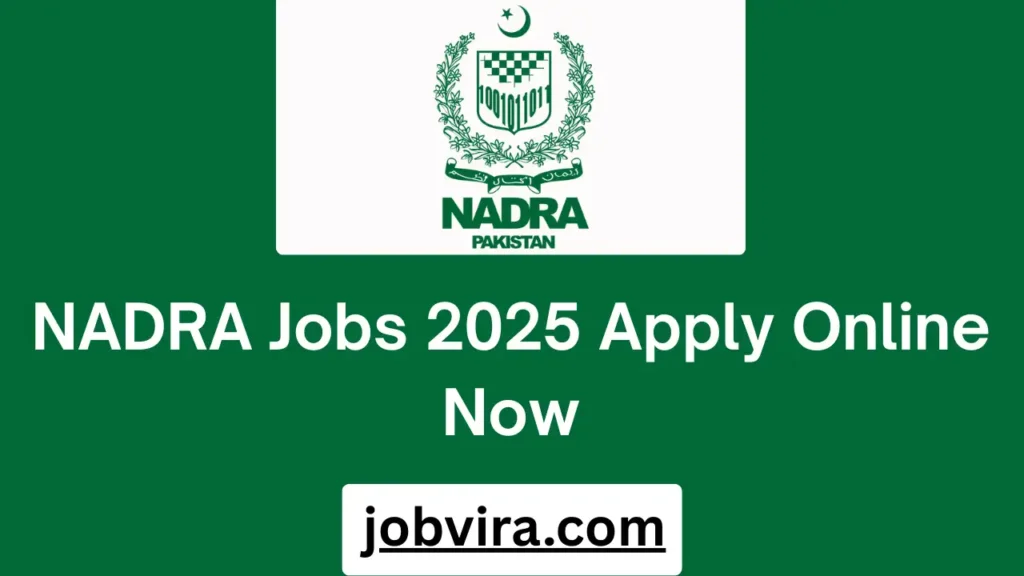 NADRA Jobs 2025 Apply Online Now